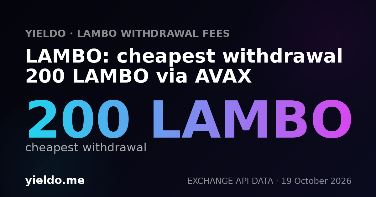 LAMBO: cheapest withdrawal 200 LAMBO via AVAX