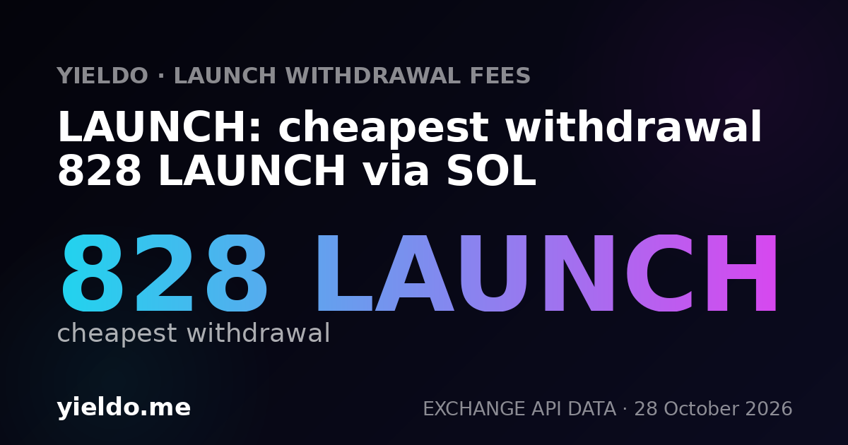 LAUNCH: cheapest withdrawal 789 LAUNCH via SOL