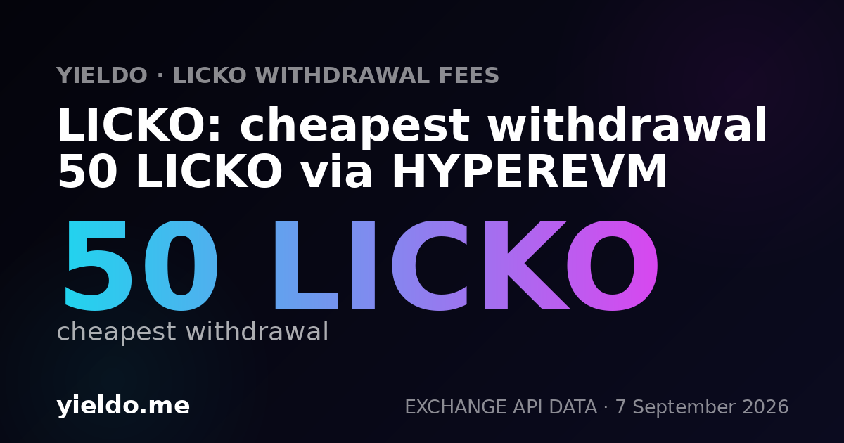 LICKO: cheapest withdrawal 50 LICKO via HYPEREVM