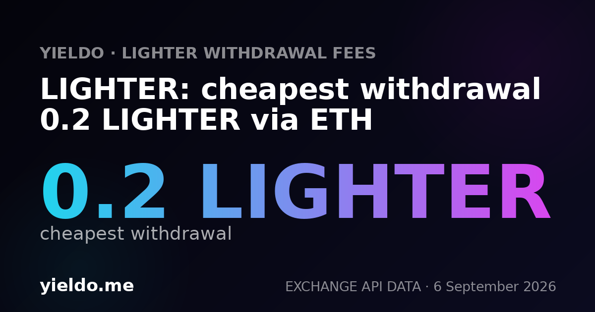 LIGHTER: cheapest withdrawal 0.2 LIGHTER via ETH