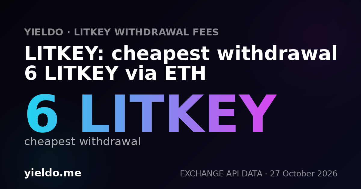 LITKEY: cheapest withdrawal 6 LITKEY via ETH