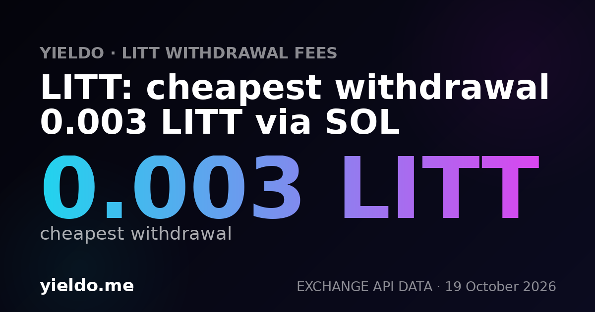 LITT: cheapest withdrawal 0.003 LITT via SOL