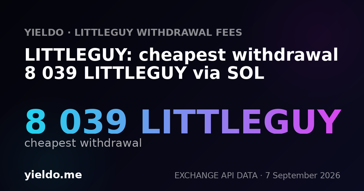 LITTLEGUY: cheapest withdrawal 8 039 LITTLEGUY via SOL