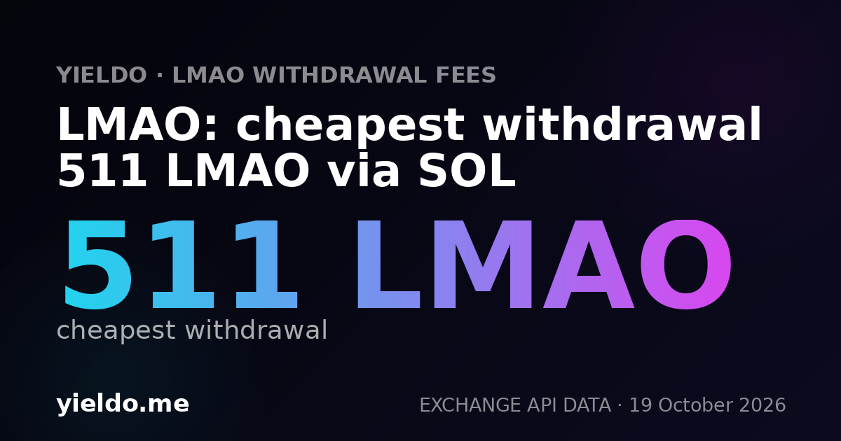 LMAO: cheapest withdrawal 511 LMAO via SOL