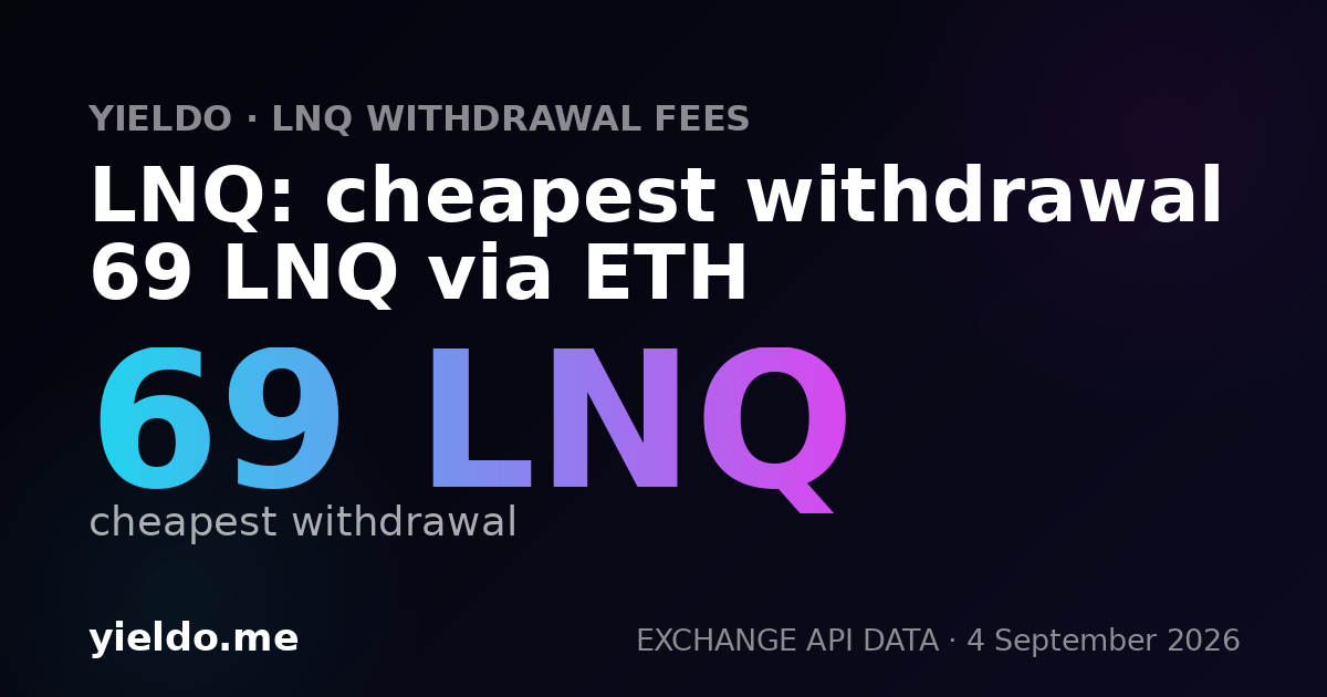 LNQ: cheapest withdrawal 69 LNQ via ETH