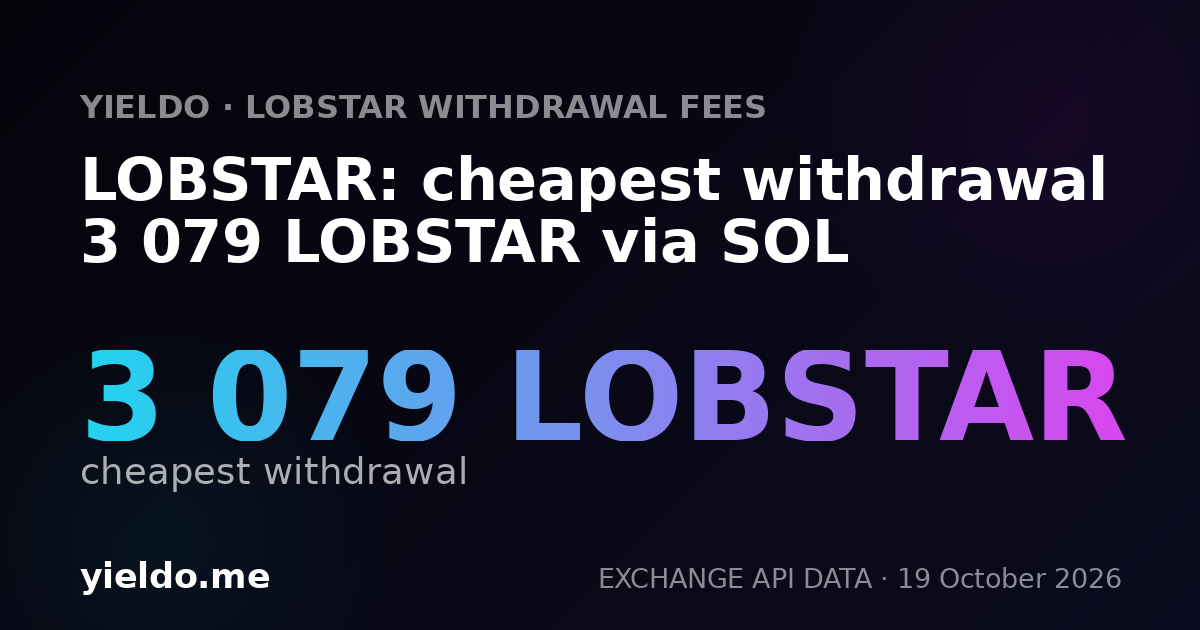 LOBSTAR: cheapest withdrawal 3 079 LOBSTAR via SOL