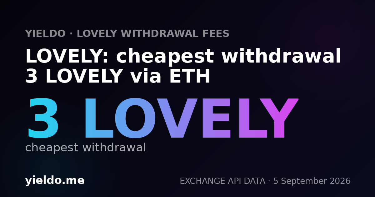LOVELY: cheapest withdrawal 3 LOVELY via ETH