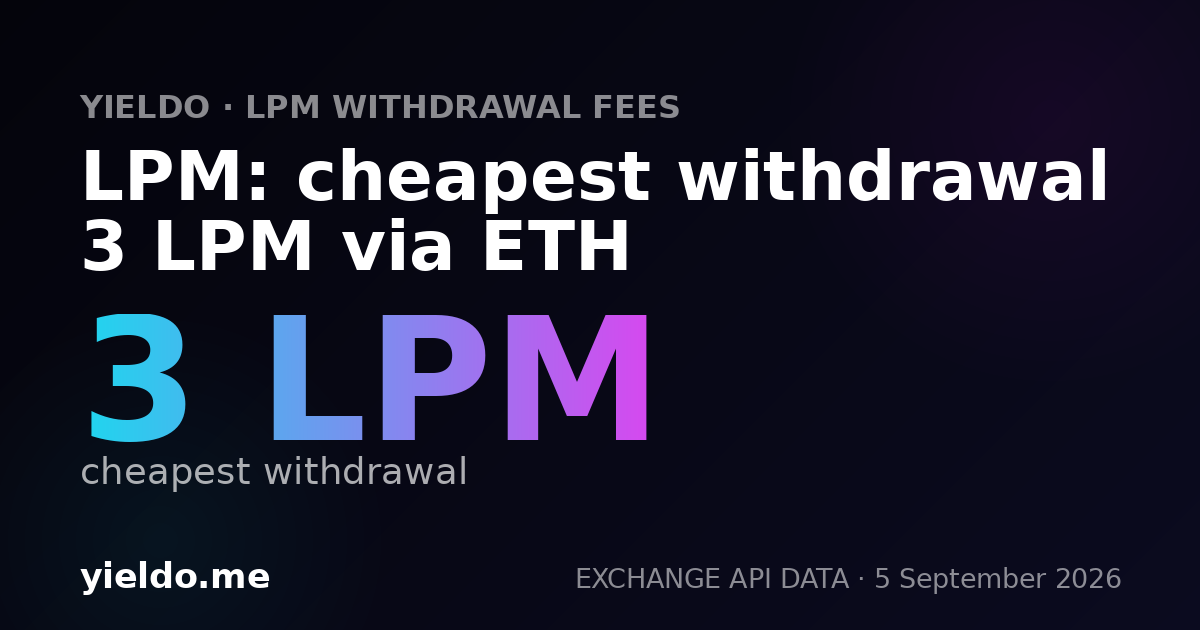 LPM: cheapest withdrawal 3 LPM via ETH