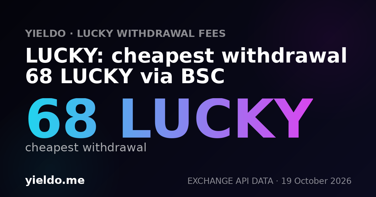LUCKY: cheapest withdrawal 68 LUCKY via BSC