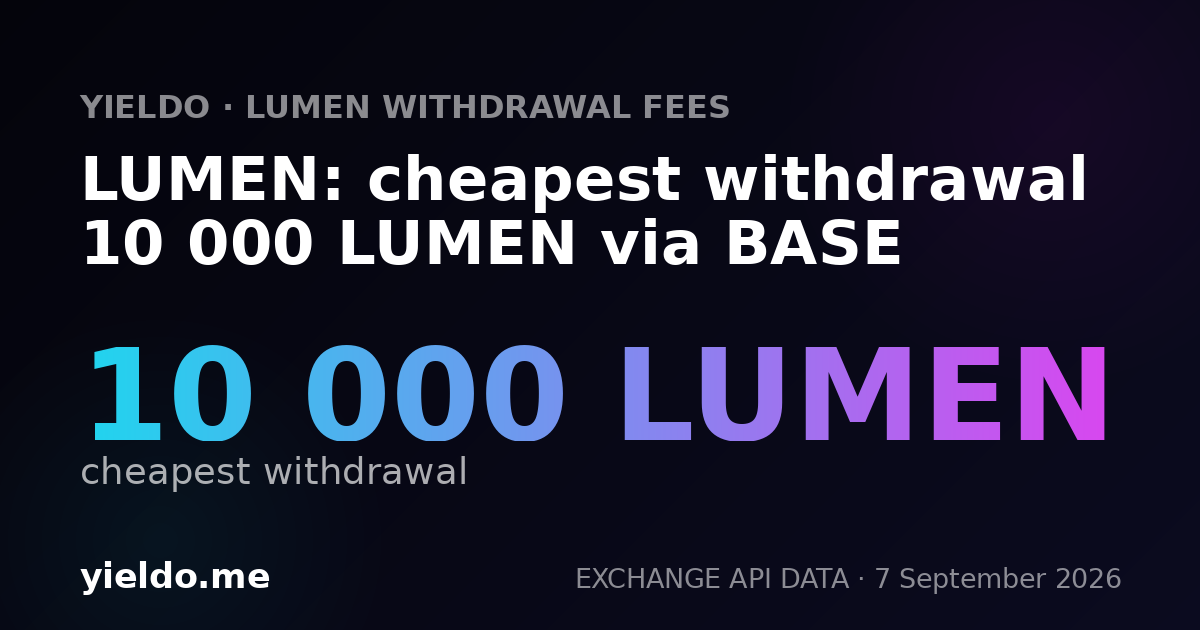 LUMEN: cheapest withdrawal 10 000 LUMEN via BASE