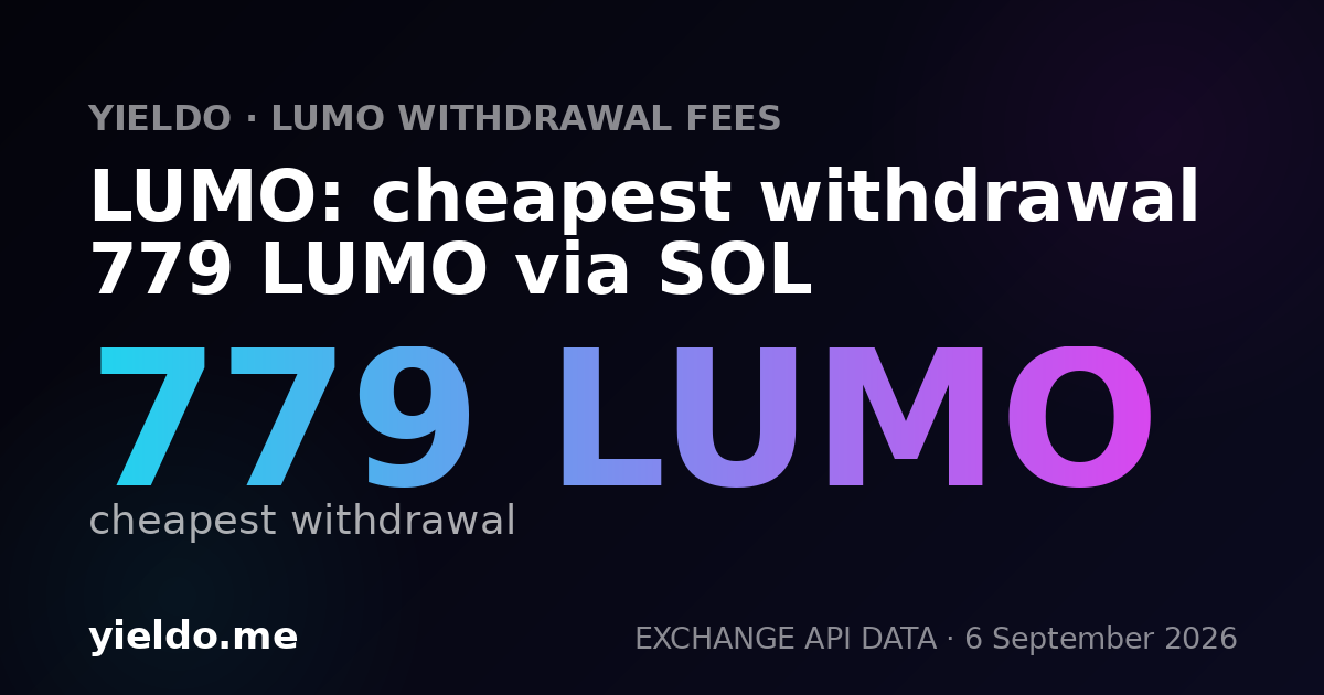 LUMO: cheapest withdrawal 779 LUMO via SOL