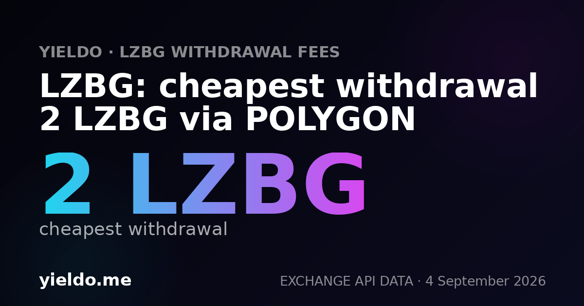 LZBG: cheapest withdrawal 2 LZBG via POLYGON