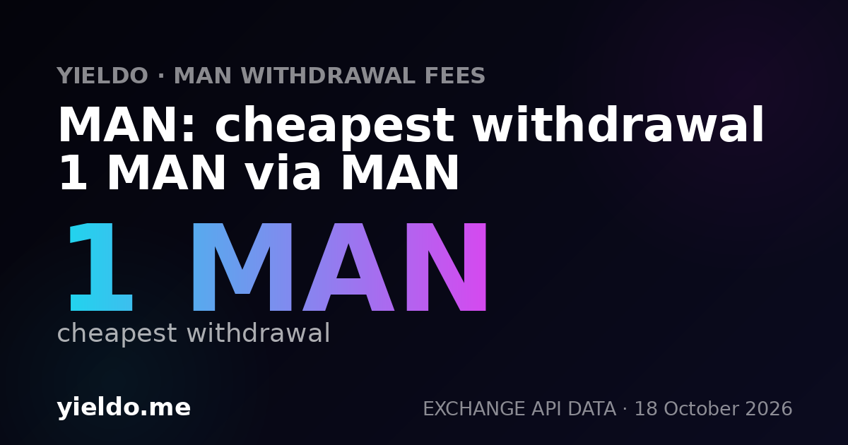 MAN: cheapest withdrawal 1 MAN via MAN