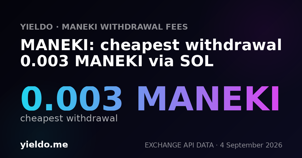 MANEKI: cheapest withdrawal 0.003 MANEKI via SOL