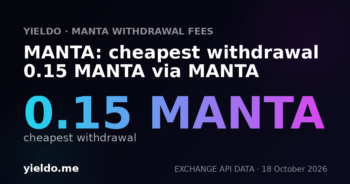 MANTA: cheapest withdrawal 0.15 MANTA via MANTA