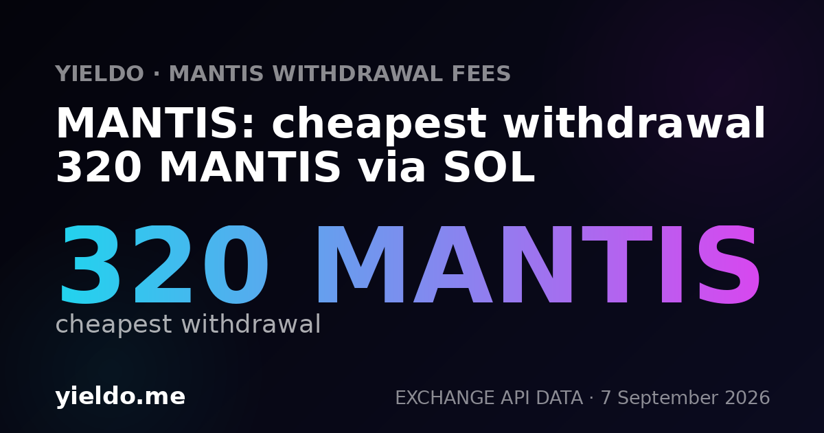MANTIS: cheapest withdrawal 320 MANTIS via SOL