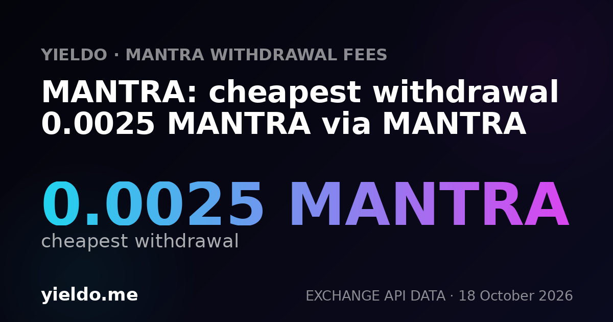 MANTRA: cheapest withdrawal 0.0025 MANTRA via MANTRA