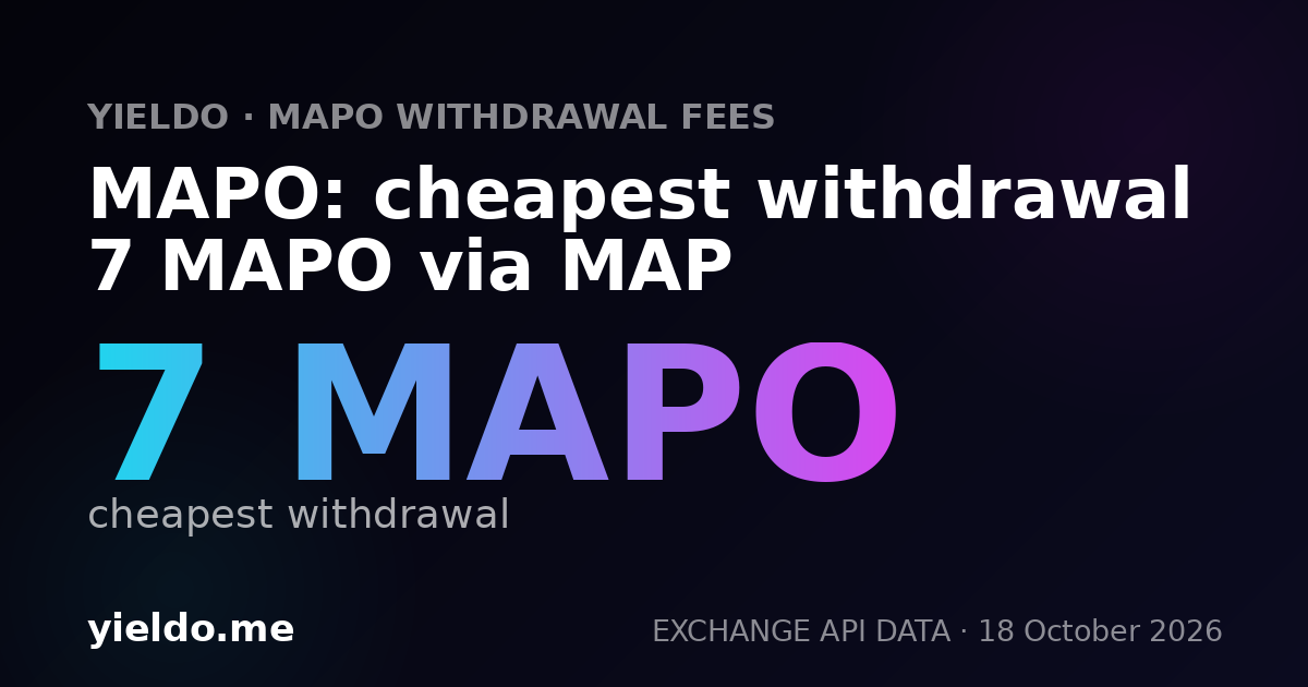 MAPO: cheapest withdrawal 7 MAPO via MAP