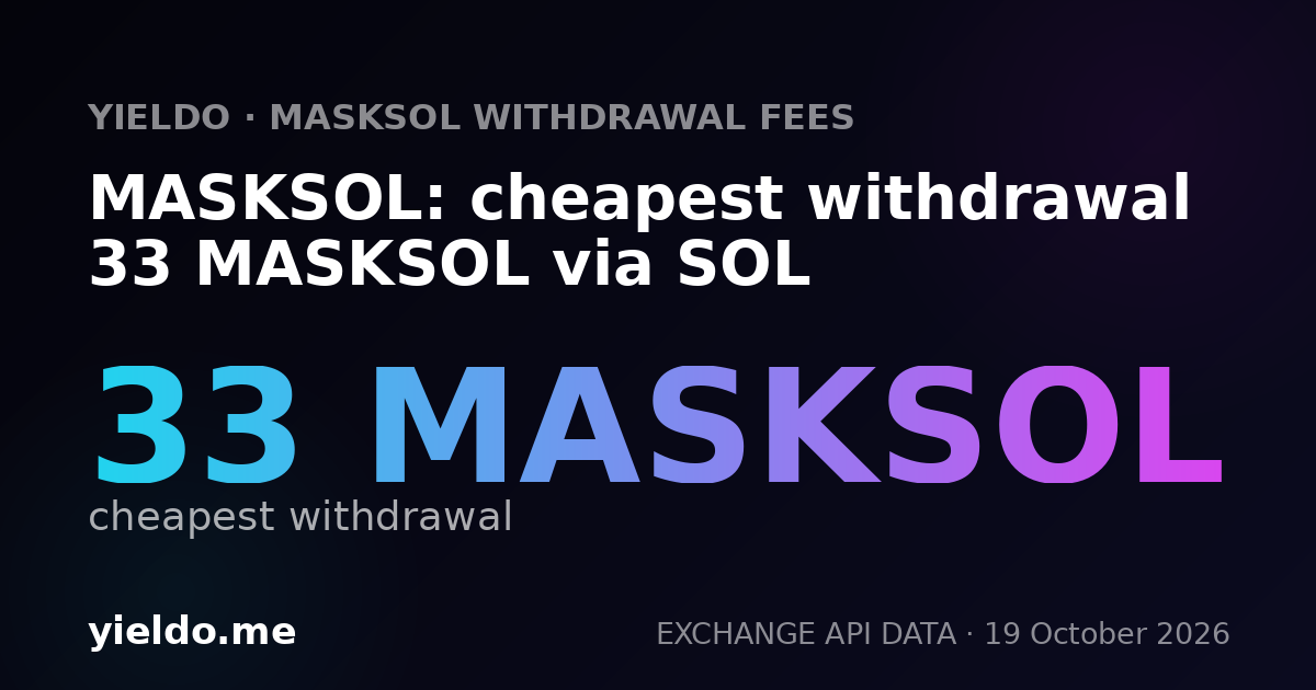 MASKSOL: cheapest withdrawal 32 MASKSOL via SOL