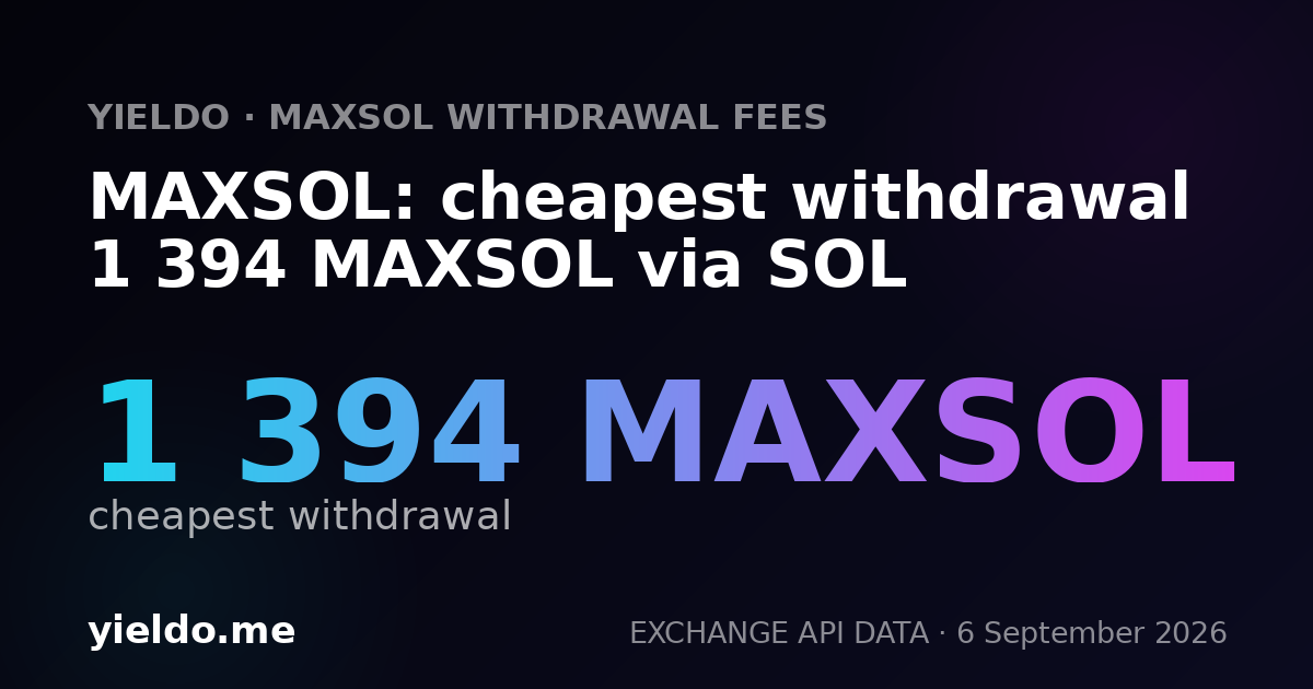 MAXSOL: cheapest withdrawal 1 394 MAXSOL via SOL