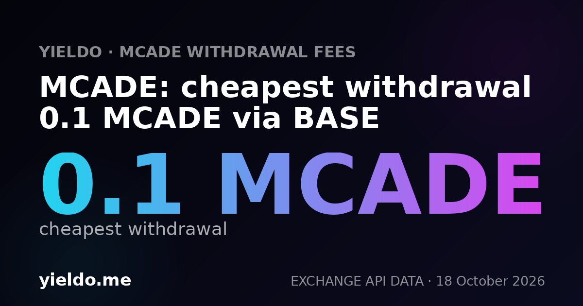 MCADE: cheapest withdrawal 0.1 MCADE via BASE
