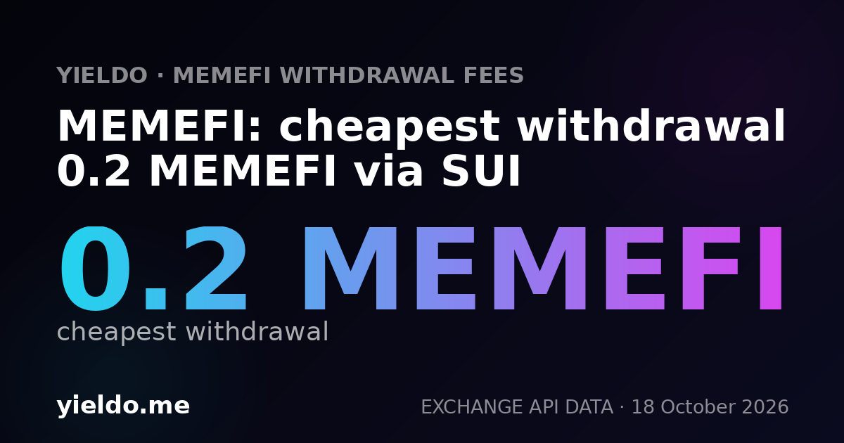 MEMEFI: cheapest withdrawal 0.2 MEMEFI via SUI