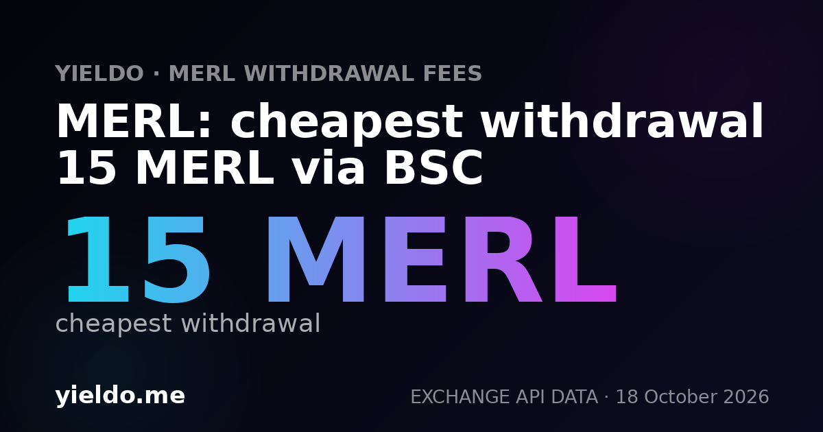 MERL: cheapest withdrawal 15 MERL via BSC