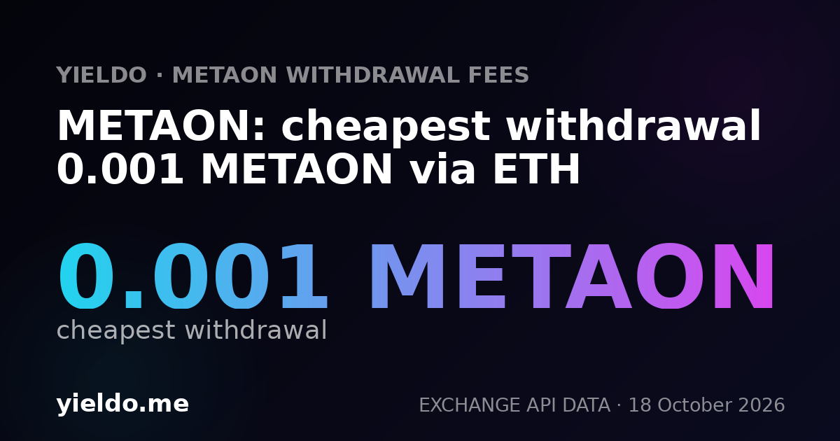 METAON: cheapest withdrawal 0.001 METAON via ETH
