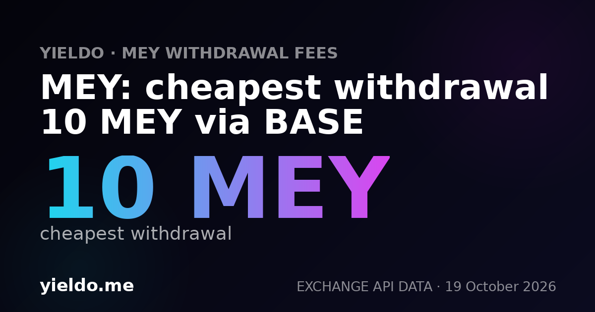 MEY: cheapest withdrawal 10 MEY via BASE