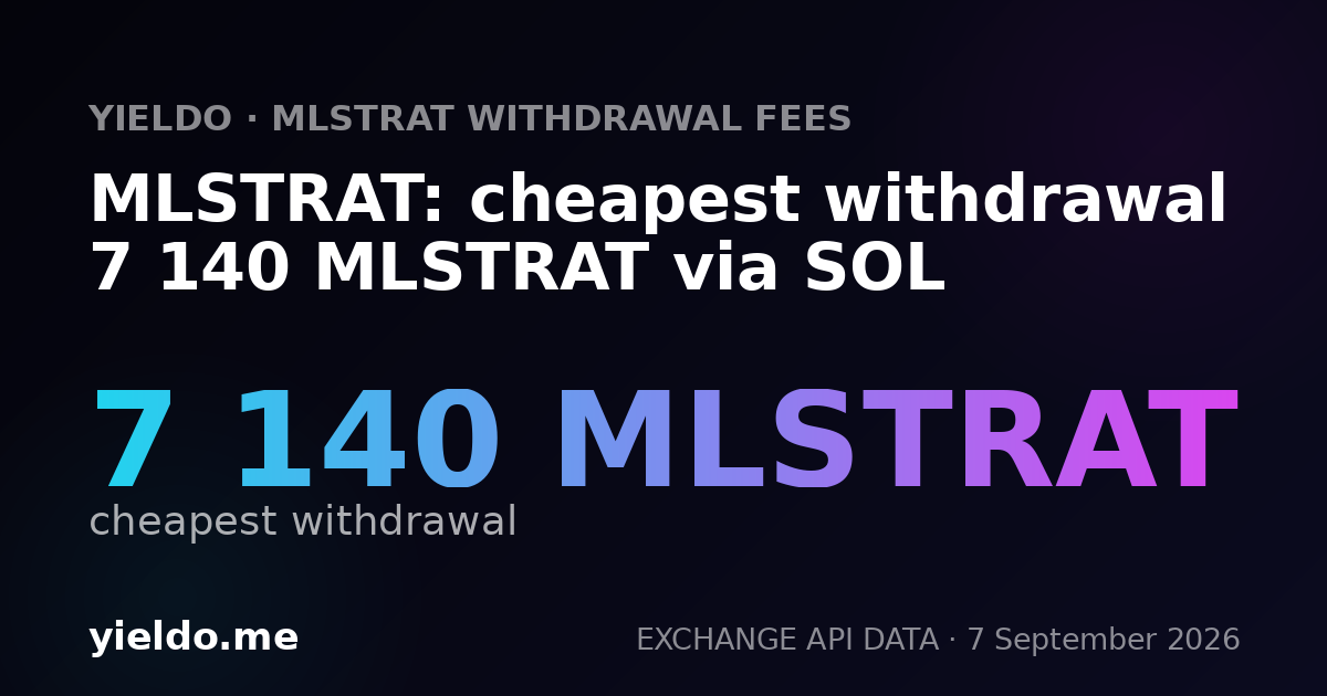 MLSTRAT: cheapest withdrawal 7 140 MLSTRAT via SOL