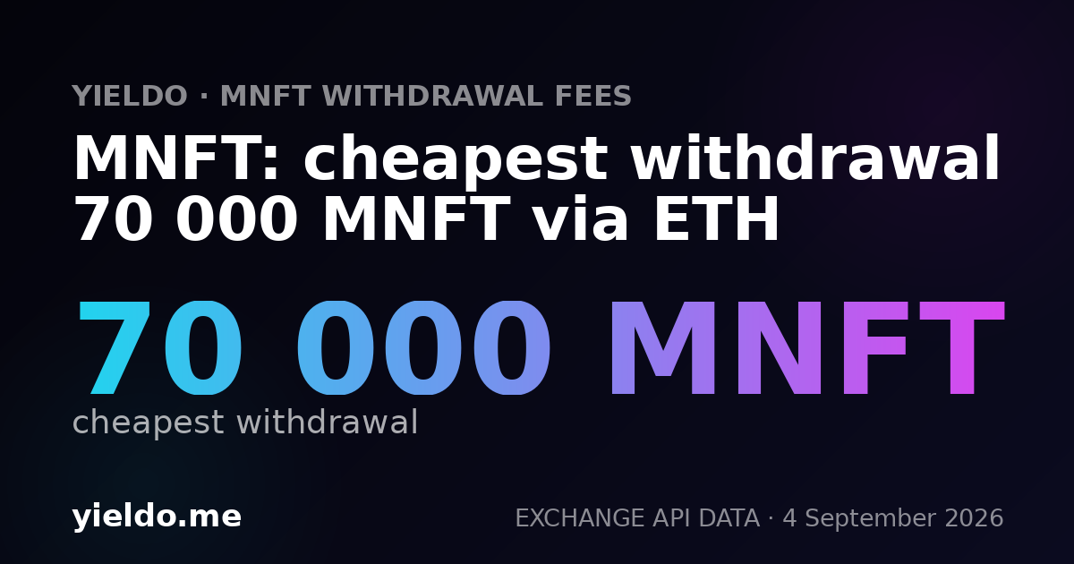 MNFT: cheapest withdrawal 70 000 MNFT via ETH