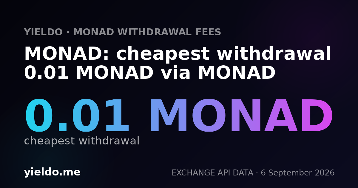 MONAD: cheapest withdrawal 0.01 MONAD via MONAD