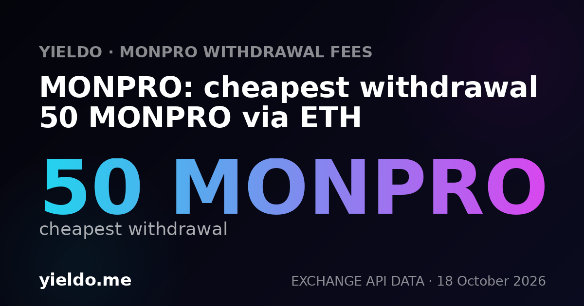 MONPRO: cheapest withdrawal 50 MONPRO via ETH