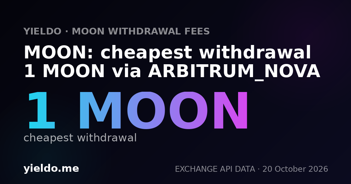 MOON: cheapest withdrawal 1 MOON via ARBITRUM_NOVA