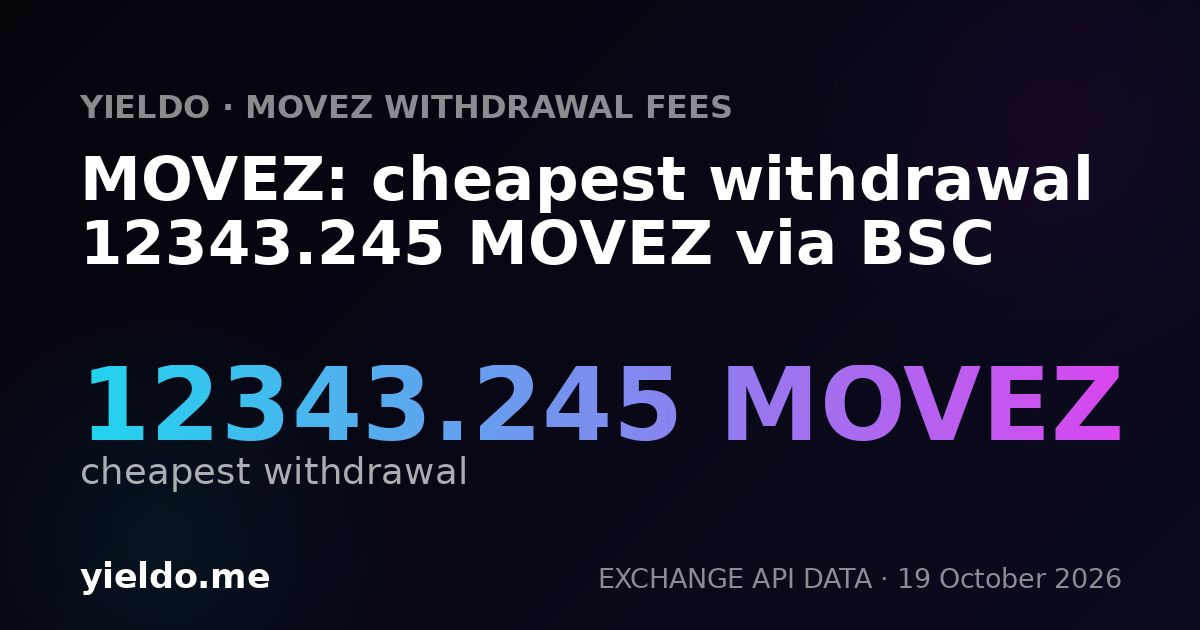 MOVEZ: cheapest withdrawal 12343.245 MOVEZ via BSC