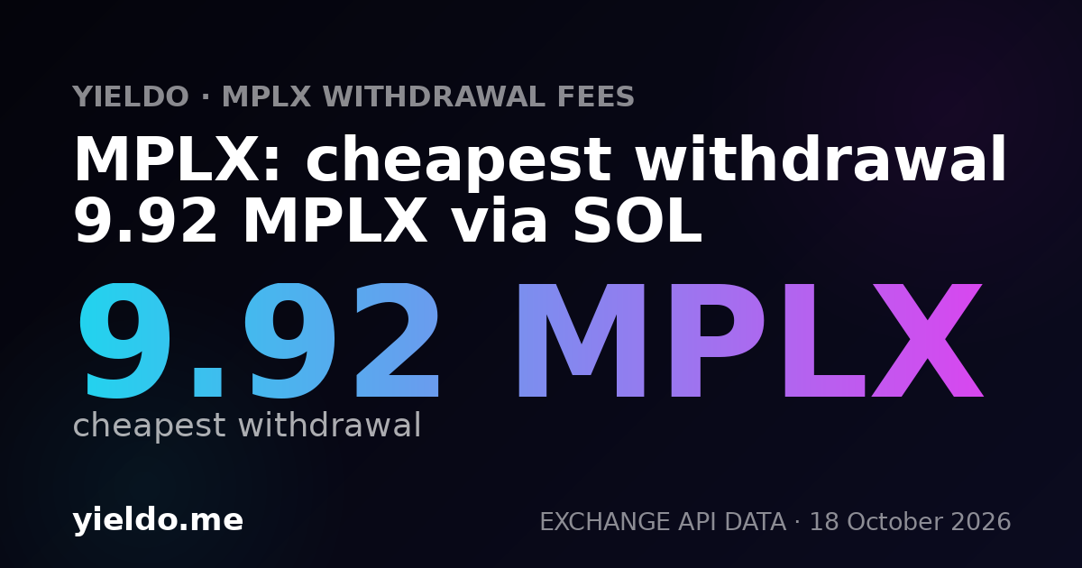 MPLX: cheapest withdrawal 9.92 MPLX via SOL