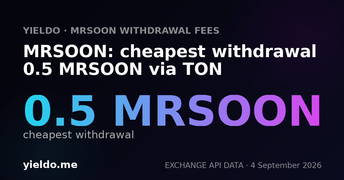 MRSOON: cheapest withdrawal 0.5 MRSOON via TON