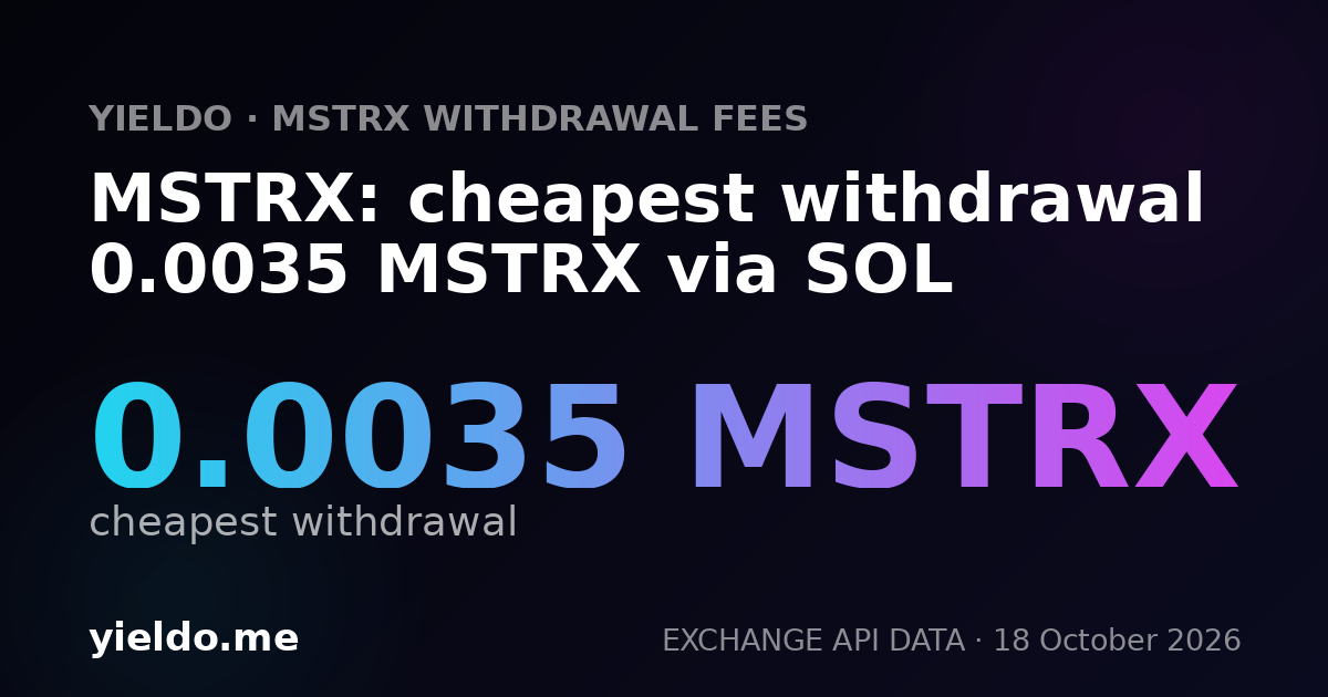 MSTRX: cheapest withdrawal 0.0035 MSTRX via SOL