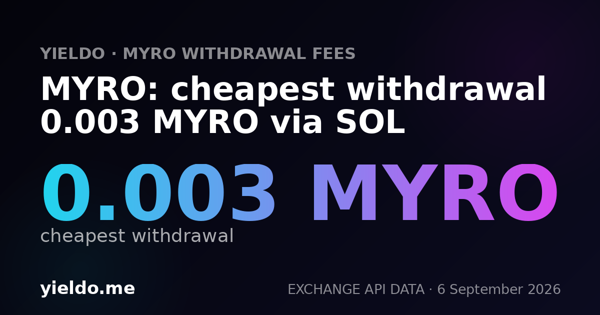 MYRO: cheapest withdrawal 0.003 MYRO via SOL