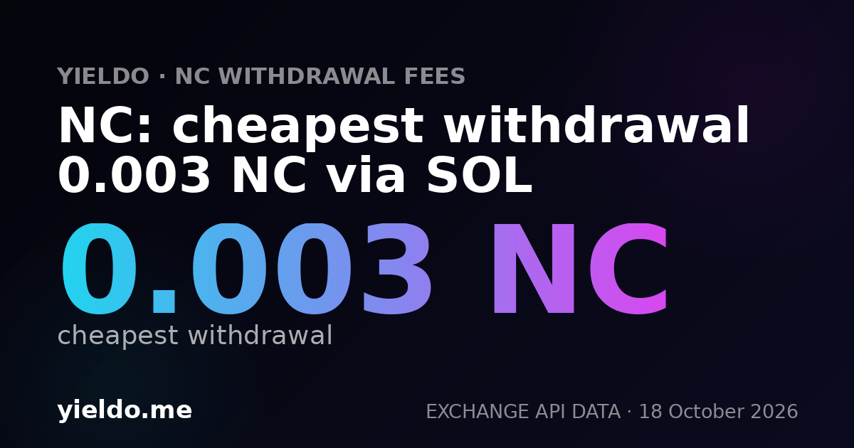NC: cheapest withdrawal 0.003 NC via SOL