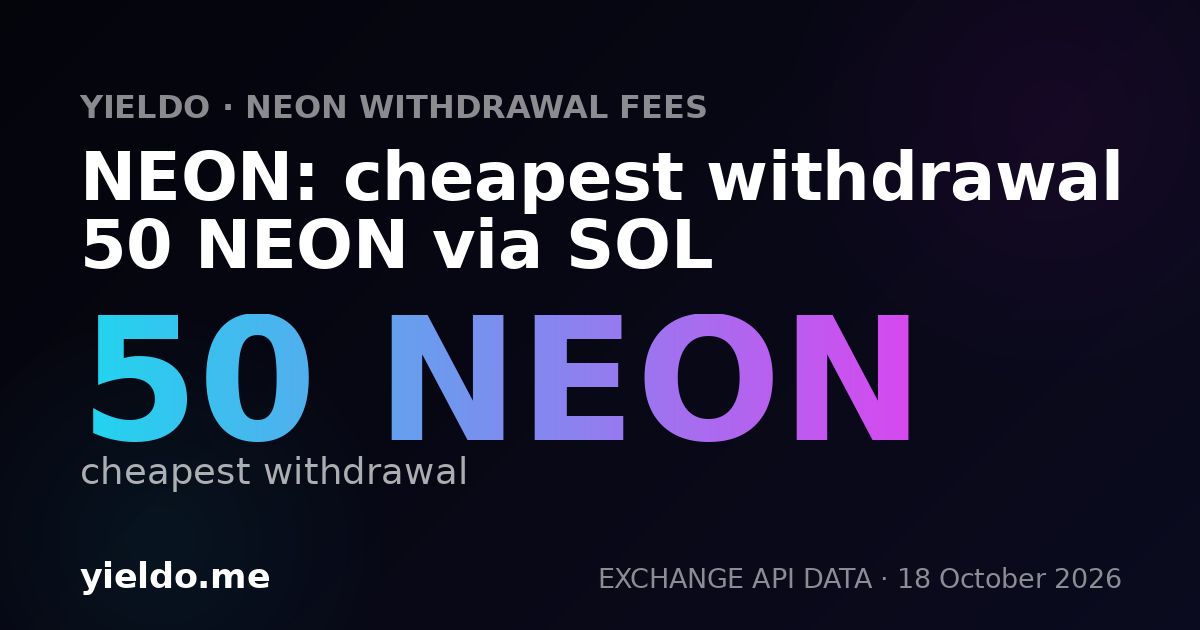 NEON: cheapest withdrawal 50 NEON via SOL