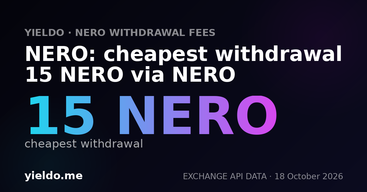 NERO: cheapest withdrawal 15 NERO via NERO