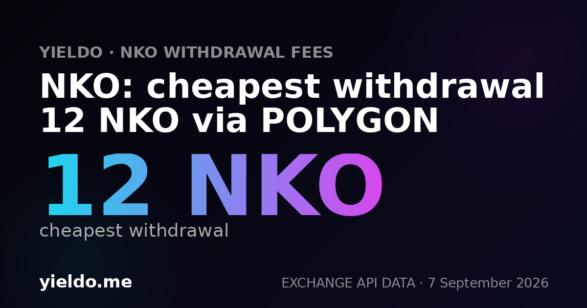 NKO: cheapest withdrawal 12 NKO via POLYGON