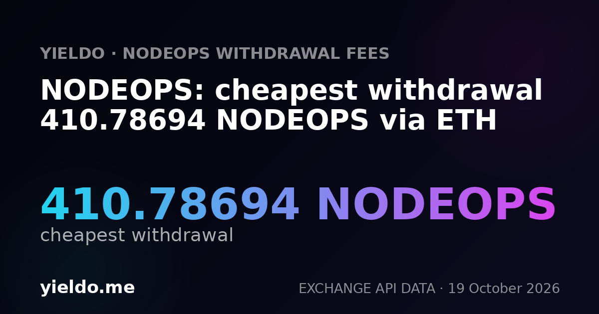 NODEOPS: cheapest withdrawal 410.78694 NODEOPS via ETH