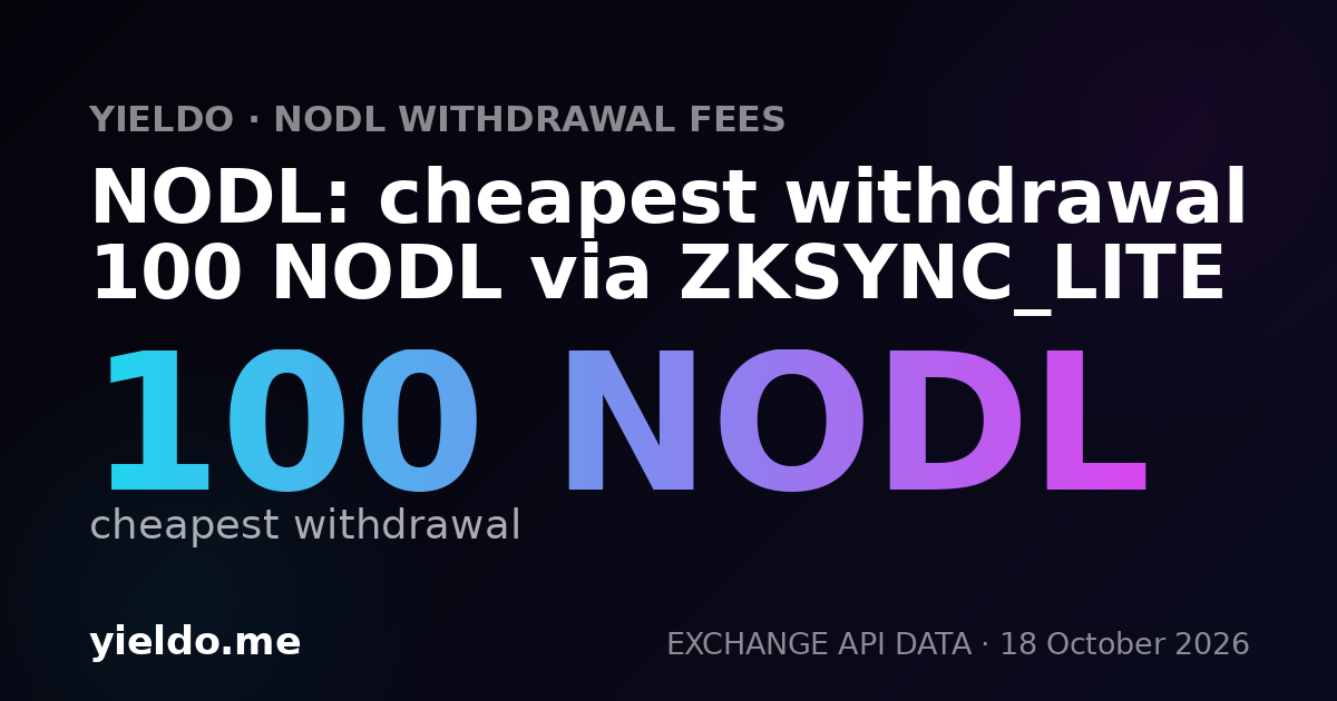NODL: cheapest withdrawal 100 NODL via ZKSYNC_LITE