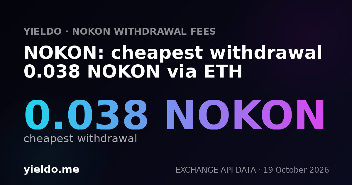 NOKON: cheapest withdrawal 0.038 NOKON via ETH