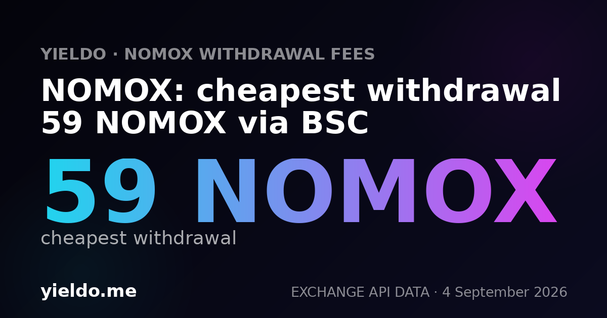 NOMOX: cheapest withdrawal 59 NOMOX via BSC