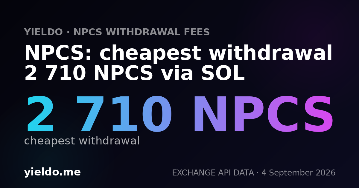 NPCS: cheapest withdrawal 2 710 NPCS via SOL