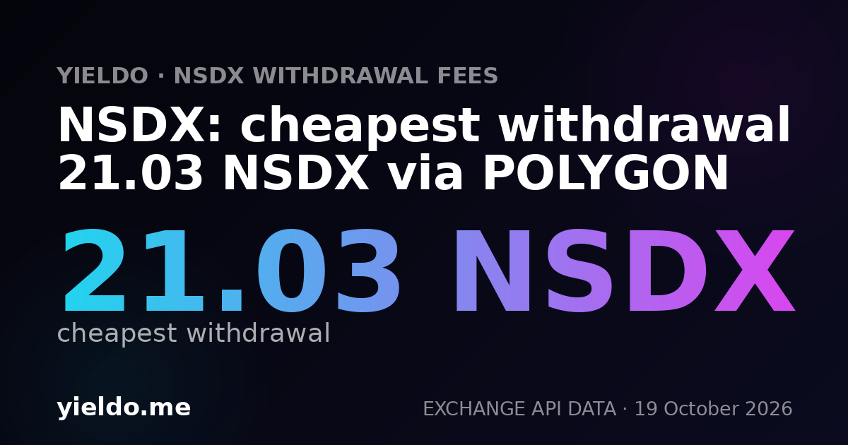 NSDX: cheapest withdrawal 21.03 NSDX via POLYGON