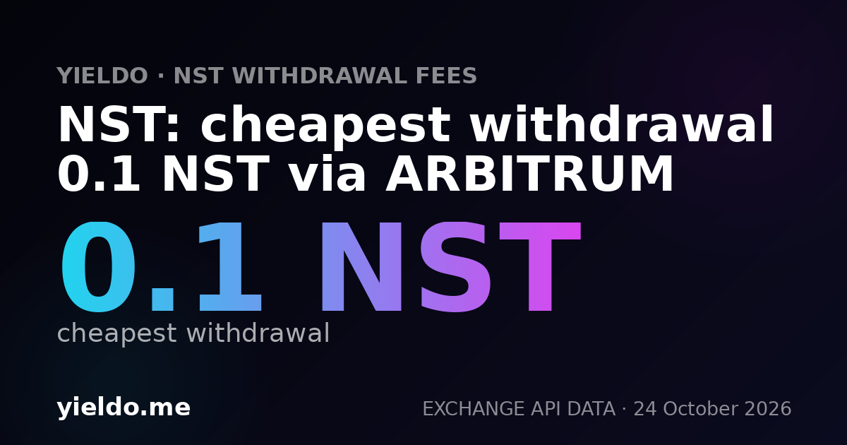 NST: cheapest withdrawal 0.1 NST via ARBITRUM